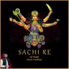 Jai Patel & Kiran Pradhan - Sachi Re - Single